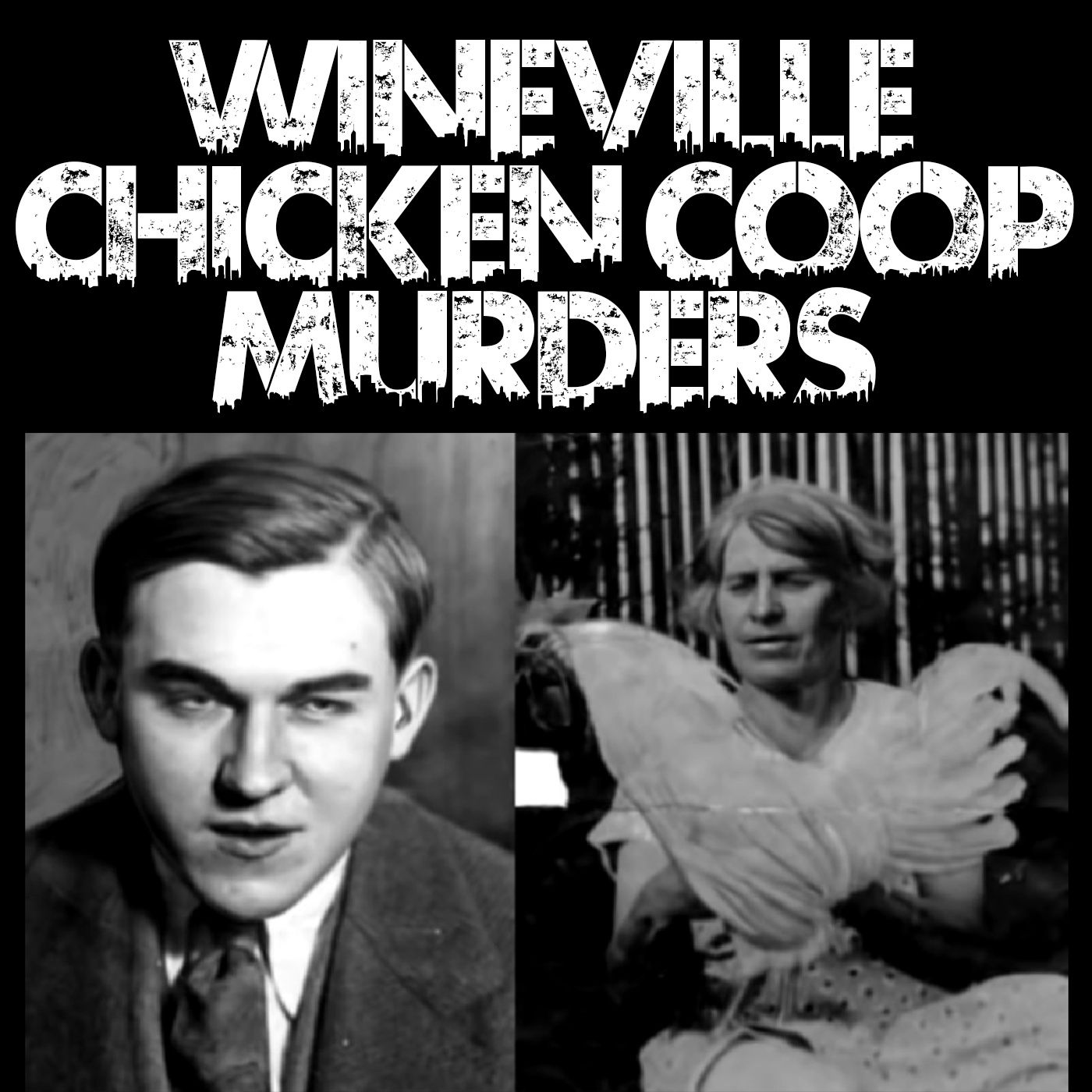 Wineville Chicken Coop Murders - The Brohio Podcast