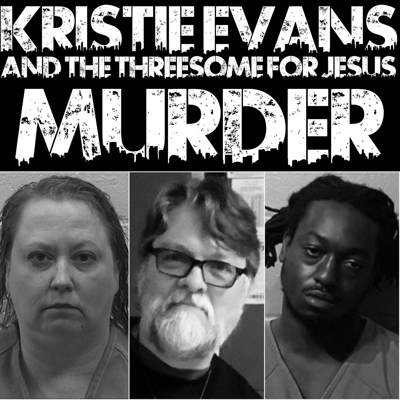 Kristie Evans and the Threesome for Jesus Murder